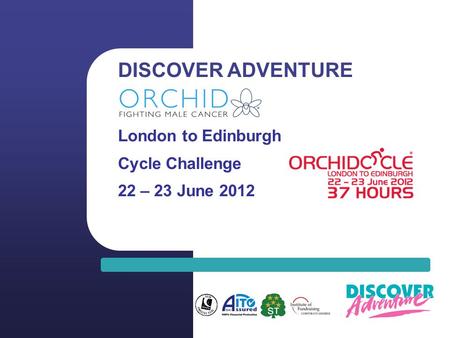 DISCOVER ADVENTURE London to Edinburgh Cycle Challenge 22 – 23 June 2012.