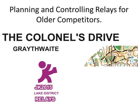 Planning and Controlling Relays for Older Competitors.