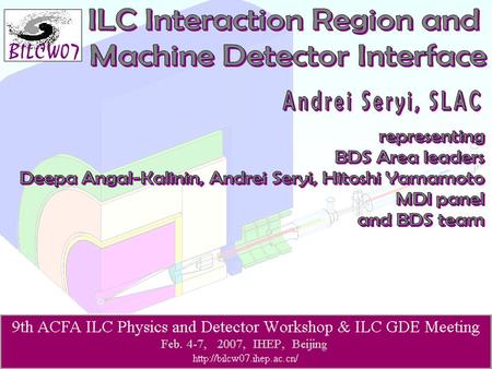 February 4, 2007 Global Design Effort 1. February 4, 07 Global Design Effort IR&MDI: 2 Contents Will describe design of Beam Delivery System, focusing.