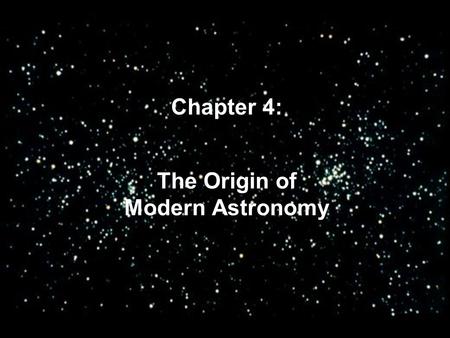 The Origin of Modern Astronomy