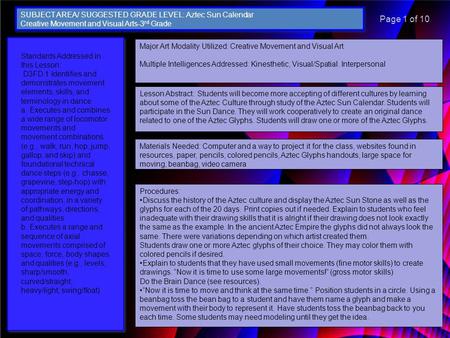 Major Art Modality Utilized: Creative Movement and Visual Art Multiple Intelligences Addressed: Kinesthetic, Visual/Spatial. Interpersonal Lesson Abstract: