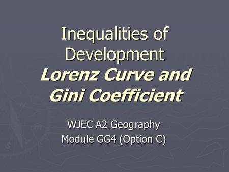 Inequalities of Development Lorenz Curve and Gini Coefficient