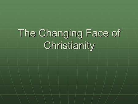 The Changing Face of Christianity. What is a Missionary? What does a missionary… …look like? …say?…do?