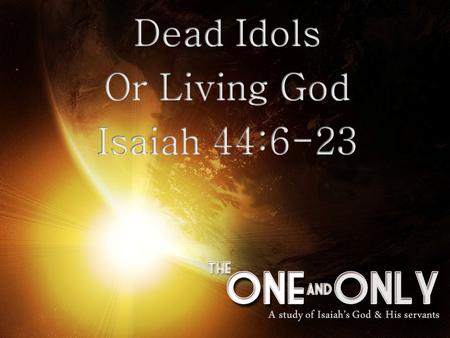 “You shall have no other gods before Me.”“You shall have no other gods before Me. You shall not make for yourself an idol, or any likeness of what is.