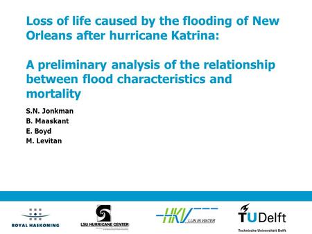 Loss of life caused by the flooding of New Orleans after hurricane Katrina: A preliminary analysis of the relationship between flood characteristics and.