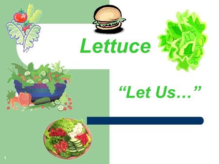 1 Lettuce “Let Us…”. 2 “Let Us Exalt His Name” “Magnify the Lord…let us exalt his name” – “O magnify the LORD with me, and let us exalt his name together”