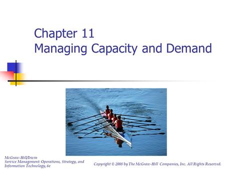 Chapter 11 Managing Capacity and Demand