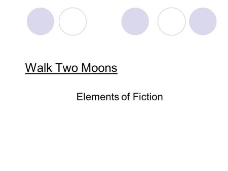 Walk Two Moons Elements of Fiction.