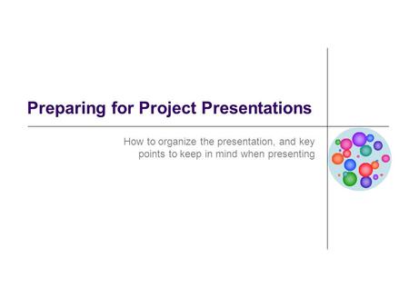 Preparing for Project Presentations