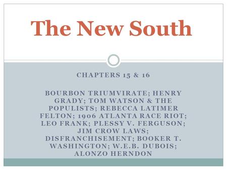 The New South Chapters 15 & 16