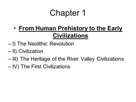 From Human Prehistory to the Early Civilizations