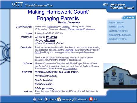 ‘Making Homework Count’ Engaging Parents AuthorsBarry Corrigan, Millennium Integrated Primary School, Saintfield, Co Down Enthuse Children Engage Parents.