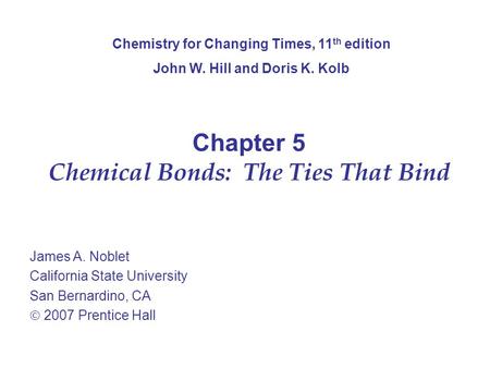 Chapter 5 Chemical Bonds: The Ties That Bind