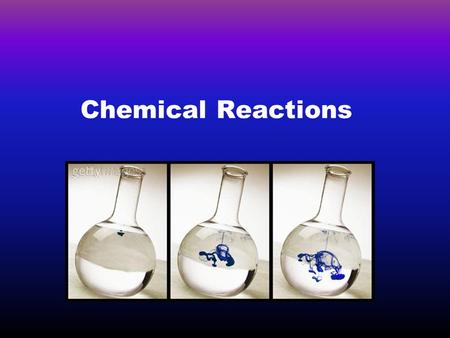 Chemical Reactions.