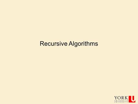 Recursive Algorithms Introduction Applications to Numeric Computation.