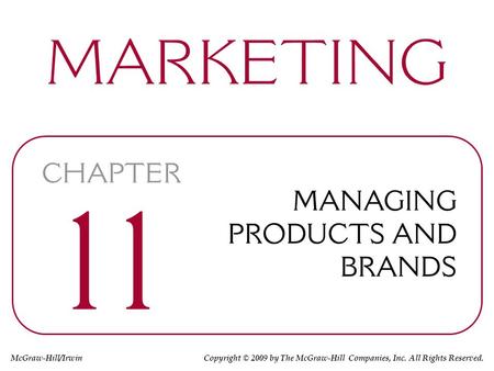 McGraw-Hill/Irwin Copyright © 2009 by The McGraw-Hill Companies, Inc. All Rights Reserved.