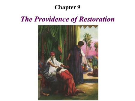 The Providence of Restoration Chapter 9. Restoration of the three rights means “restoration of elder sonship,” “restoration of parentship” and “restoration.