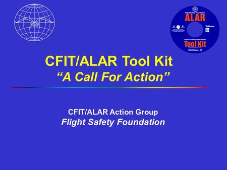 CFIT/ALAR Action Group Flight Safety Foundation