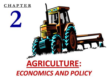 2 C H A P T E R. Chapter Outline: Importance of Agriculture Sector 1 Livestock and its importance 2 Poultry Farming and its importance 3 Fisheries and.