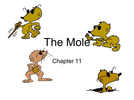 The Mole Chapter 11.