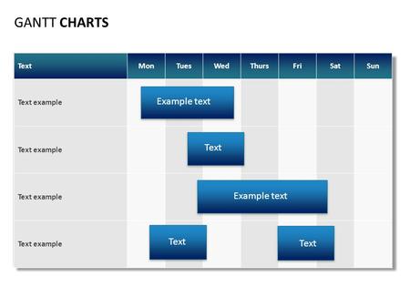 TextMonTuesWedThursFriSatSun Text example GANTT CHARTS Example text Text.