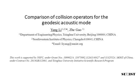 Comparison of collision operators for the geodesic acoustic mode Yang Li 1),2) *, Zhe Gao 1) 1) Department of Engineering Physics, Tsinghua University,