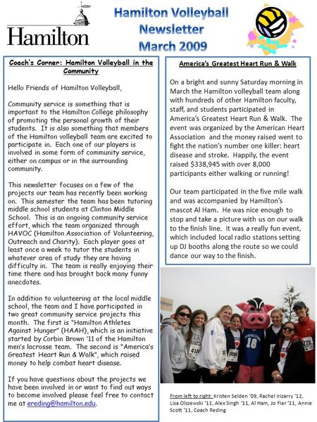 Coach’s Corner: Hamilton Volleyball in the Community Hello Friends of Hamilton Volleyball, Community service is something that is important to the Hamilton.