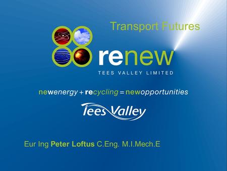 Eur Ing Peter Loftus C.Eng. M.I.Mech.E Transport Futures.