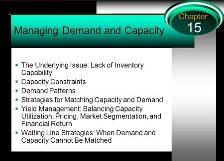 Managing Demand and Capacity