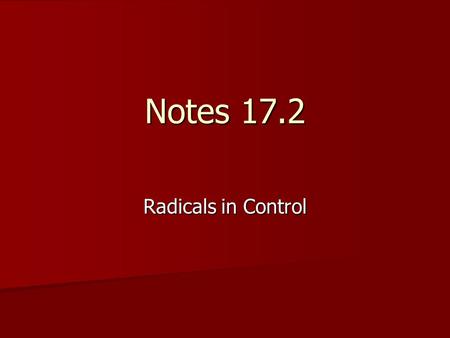 Notes 17.2 Radicals in Control. African Americans’ Rights Black Codes-laws in the South that aimed to control freedmen and allow exploitation of AA by.