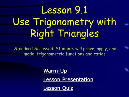 Lesson 9.1 Use Trigonometry with Right Triangles