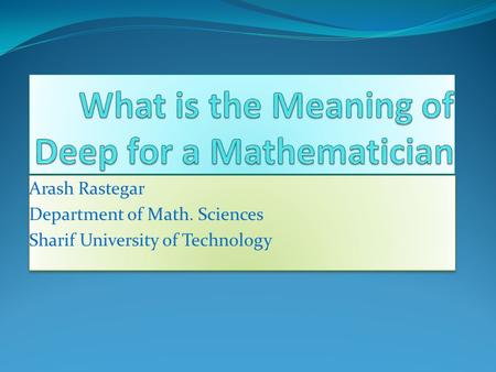 Arash Rastegar Department of Math. Sciences Sharif University of Technology Arash Rastegar Department of Math. Sciences Sharif University of Technology.