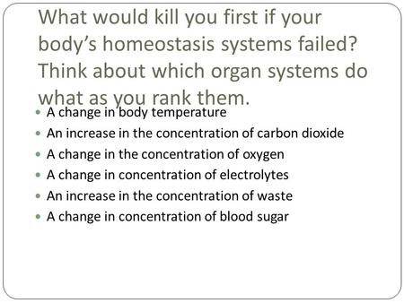 What would kill you first if your body’s homeostasis systems failed