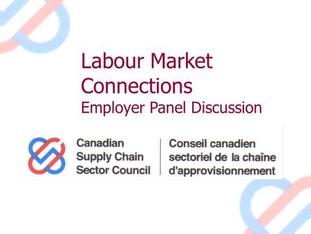 Labour Market Connections Employer Panel Discussion.