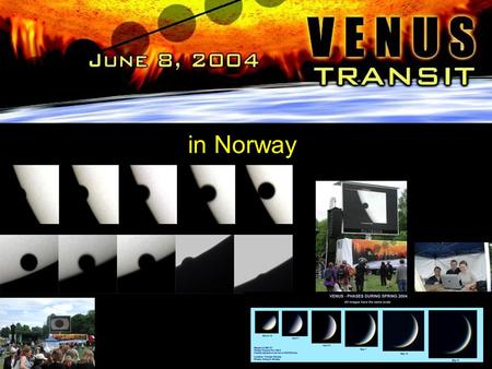 In Norway. The event was webcasted with images of high quality (full disk, partial disk, H-alpha) from 14 different locations/cameras: - Longyearbyen.