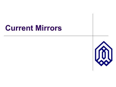 Current Mirrors.