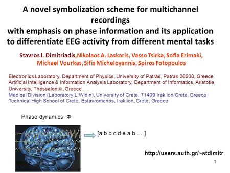 A novel symbolization scheme for multichannel recordings with emphasis on phase information and its application to differentiate EEG activity from different.