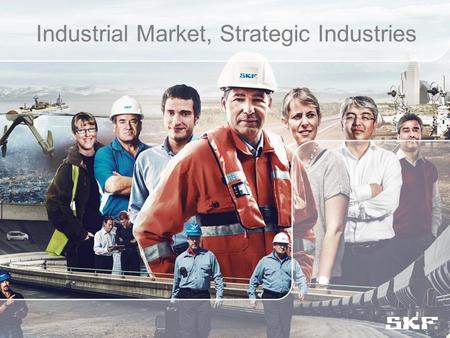 Industrial Market, Strategic Industries. 8 Outlook and key business message.