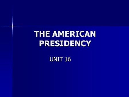 THE AMERICAN PRESIDENCY UNIT 16. Preview Constitutional Convention (1787) Constitutional Convention (1787) Powers of the President: executive, judicial,