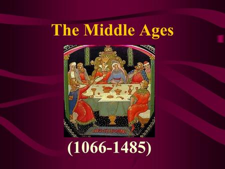 The Middle Ages (1066-1485).