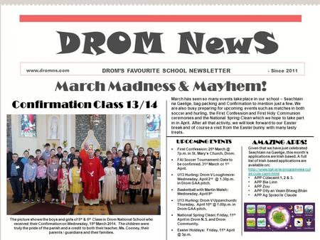 March Madness & Mayhem! March has seen so many events take place in our school – Seachtain na Gaeilge, bag-packing and Confirmation to mention just a few.