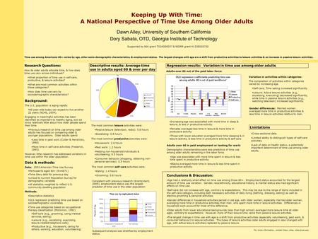  Increasing age was associated with more time in sleep & leisure, & less in productive activity.  Females averaged less time in leisure & more time in.