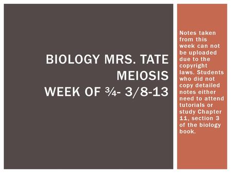 Notes taken from this week can not be uploaded due to the copyright laws. Students who did not copy detailed notes either need to attend tutorials or study.