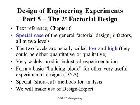 Design of Engineering Experiments Part 5 – The 2k Factorial Design