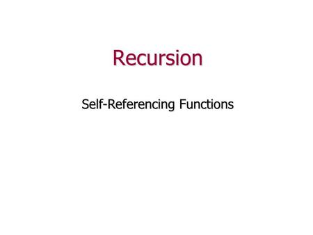 Recursion Self-Referencing Functions. Problem # 1 Write a function that, given n, computes n! n! == 1 2... (n-1) n n! == 1  2 ...  (n-1)  nExample: