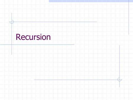 Recursion. L162 Agenda Recursion and Induction Recursive Definitions Sets Strings.