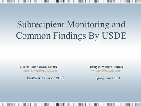 Subrecipient Monitoring and Common Findings By USDE Kristen Tosh Cowan, EsquireTiffany R. Winters, Esquire