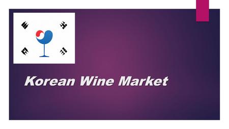 Korean Wine Market.