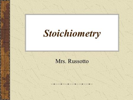 Stoichiometry Mrs. Russotto Best Ever Chewy Chocolate Chunk Cookies INGREDIENTS: 1/2 cup butter, softened 1/3 cup chocolate syrup 1 cup packed brown.