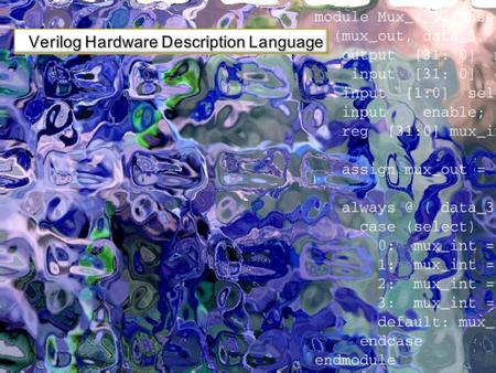 Introduction Verilog is a HARDWARE DESCRIPTION LANGUAGE (HDL) A hardware description language is a language or means used to describe or model a digital.